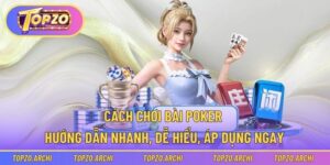 Cách chơi bài Poker