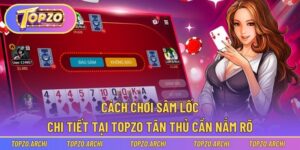 Cách chơi Sâm Lốc