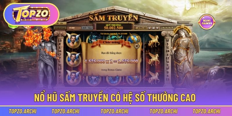 Game có hệ số trả thưởng cao kèm nhiều tính năng đặc biệt