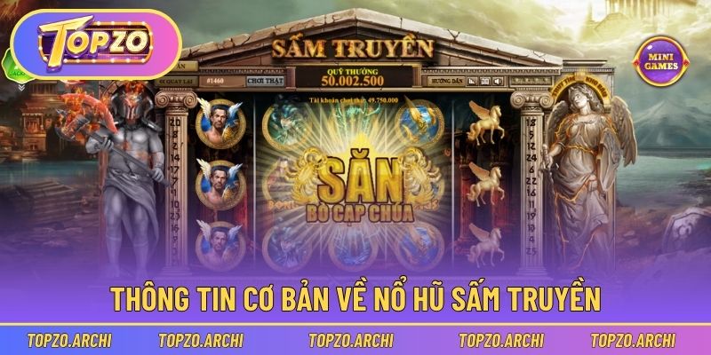 Thông tin cơ bản về game hot Nổ Hũ Sấm Truyền